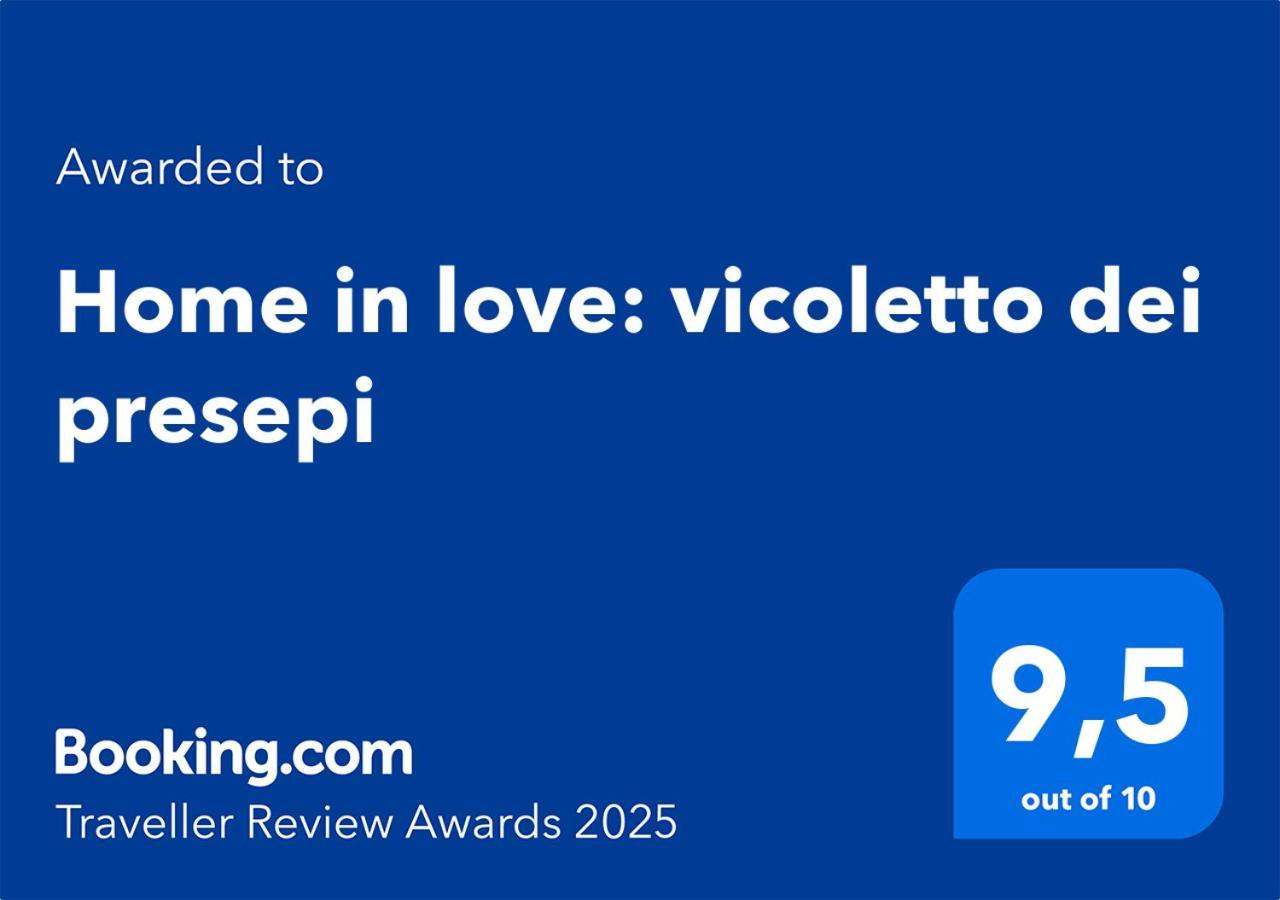 Appartement In Love: Vicoletto Dei Presepi *